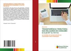 Bookcover of TRANSPARÊNCIA TRIBUTÁRIA NAS RELAÇÕES DE CONSUMO E A LEI Nº 12.741/12