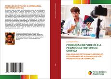 Bookcover of PRODUÇÃO DE VÍDEOS E A PEDAGOGIA HISTÓRICO-CRÍTICA