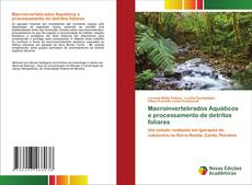 Bookcover of Macroinvertebrados Aquáticos e processamento de detritos foliares