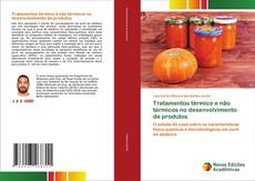 Couverture de Tratamentos térmico e não térmicos no desenvolvimento de produtos