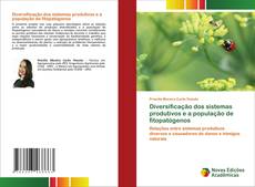 Bookcover of Diversificação dos sistemas produtivos e a população de fitopatógenos