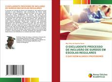 Copertina di O EXCLUDENTE PROCESSO DE INCLUSÃO DE SURDOS EM ESCOLAS REGULARES