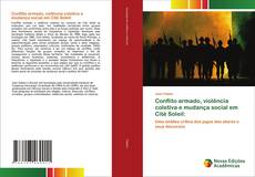 Bookcover of Conflito armado, violência coletiva e mudança social em Cité Soleil: