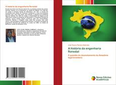 Capa do livro de A história da engenharia florestal 