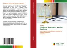 Borítókép a  O silêncio do arguido, a culpa da vítima - hoz