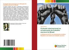 Borítókép a  O direito internacional na erradicação do trabalho escravo no Brasil - hoz