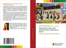 Borítókép a  Expectativa dos e das adolescentes relativas ao futuro - hoz