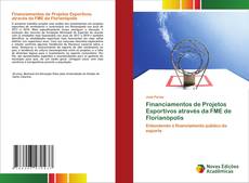 Borítókép a  Financiamentos de Projetos Esportivos através da FME de Florianópolis - hoz