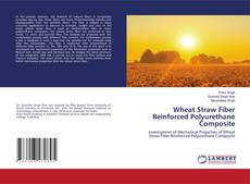 Copertina di Wheat Straw Fiber Reinforced Polyurethane Composite