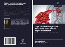 Обложка Tijd tot fibrinolytische therapie voor acuut myocardinfarct