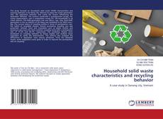 Copertina di Household solid waste characteristics and recycling behavior