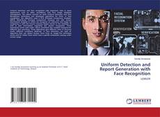 Copertina di Uniform Detection and Report Generation with Face Recognition
