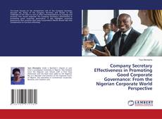 Copertina di Company Secretary Effectiveness in Promoting Good Corporate Governance: From the Nigerian Corporate World Perspective