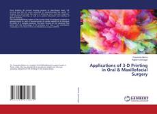 Copertina di Applications of 3-D Printing in Oral & Maxillofacial Surgery