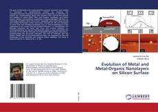 Copertina di Evolution of Metal and Metal-Organic Nanolayers on Silicon Surface