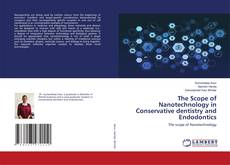 Copertina di The Scope of Nanotechnology in Conservative dentistry and Endodontics