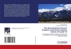 Copertina di The Neanderthalic Human Predator and Homo Sapiens Victim of Covid 19