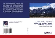 Copertina di The Post Corona Virus World and Society- A Rule of Neoneanderthals
