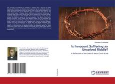 Copertina di Is Innocent Suffering an Unsolved Riddle?