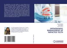 Copertina di ORTHODONTIC MANAGEMENT OF IMPACTED TEETH
