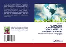 Copertina di "SUSTAINABLE CONSUMPTION" IN SELECTED CITIES OF RAJASTHAN & GUJARAT