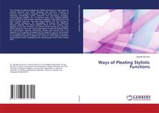 Copertina di Ways of Pleating Stylistic Functions
