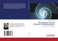 Copertina di The academic life and influence of mathematician