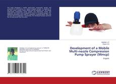 Copertina di Development of a Mobile Multi-nozzle Compression Pump Sprayer (Mmcp)