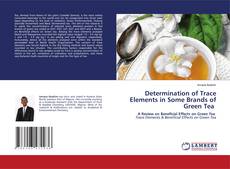 Copertina di Determination of Trace Elements in Some Brands of Green Tea