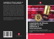 Обложка Legalidade do Bitcoin segundo as Leis Islâmicas e Internacionais