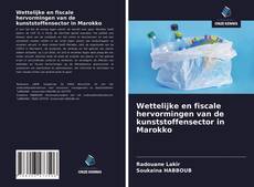 Bookcover of Wettelijke en fiscale hervormingen van de kunststoffensector in Marokko