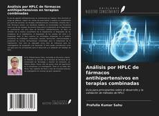 Buchcover von Análisis por HPLC de fármacos antihipertensivos en terapias combinadas