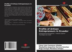 Profile of Artisan Entrepreneurs in Ecuador kitap kapağı