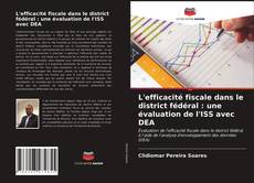 Buchcover von L'efficacité fiscale dans le district fédéral : une évaluation de l'ISS avec DEA