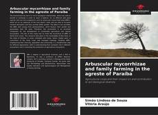Arbuscular mycorrhizae and family farming in the agreste of Paraíba的封面