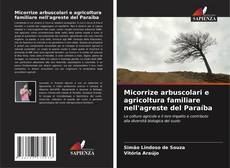 Couverture de Micorrize arbuscolari e agricoltura familiare nell'agreste del Paraíba