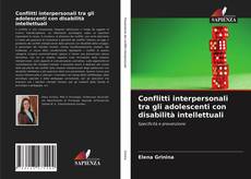 Portada del libro de Conflitti interpersonali tra gli adolescenti con disabilità intellettuali