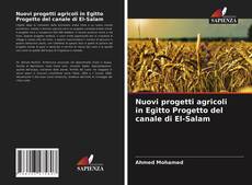 Couverture de Nuovi progetti agricoli in Egitto Progetto del canale di El-Salam