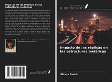 Buchcover von Impacto de las réplicas en las estructuras metálicas