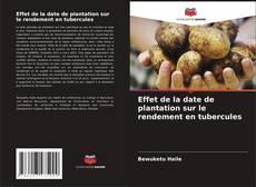 Обложка Effet de la date de plantation sur le rendement en tubercules