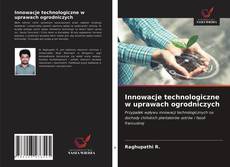 Capa do livro de Innowacje technologiczne w uprawach ogrodniczych 