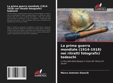 Portada del libro de La prima guerra mondiale (1914-1918) nei ritratti fotografici tedeschi