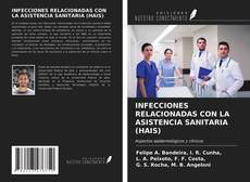Bookcover of INFECCIONES RELACIONADAS CON LA ASISTENCIA SANITARIA (HAIS)