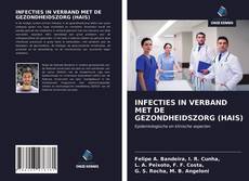 Bookcover of INFECTIES IN VERBAND MET DE GEZONDHEIDSZORG (HAIS)