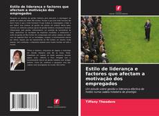 Copertina di Estilo de liderança e factores que afectam a motivação dos empregados