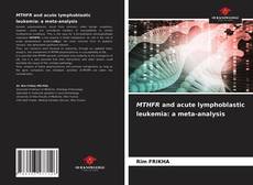 Bookcover of MTHFR and acute lymphoblastic leukemia: a meta-analysis
