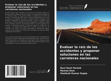 Bookcover of Evaluar la raíz de los accidentes y proponer soluciones en las carreteras nacionales