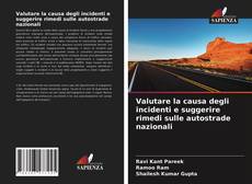 Portada del libro de Valutare la causa degli incidenti e suggerire rimedi sulle autostrade nazionali