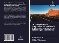 Bookcover of De oorzaken van ongevallen op nationale snelwegen evalueren en oplossingen voorstellen