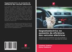 Bookcover of Segnetoelectrics no aumento da eficiência dos veículos eléctricos